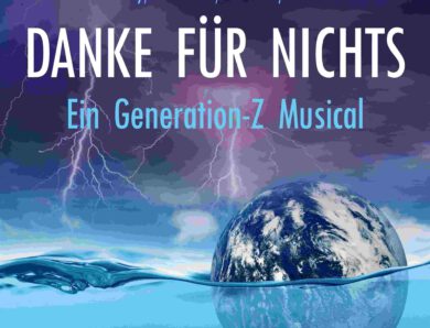 DANKE FÜR NICHTS Ein Generation-Z Musical – Preview am 29.06. und 30.06.22 in Bergisch Gladbach